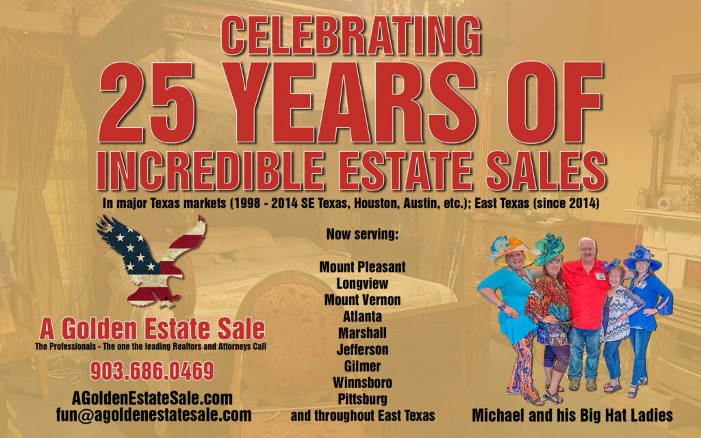 Estate sales in Longview, Mount Pleasant, Atlanta, Mount Vernon, Gilmer, Winnsboro, Pittsburg, Lone Star, and all of East Texas.