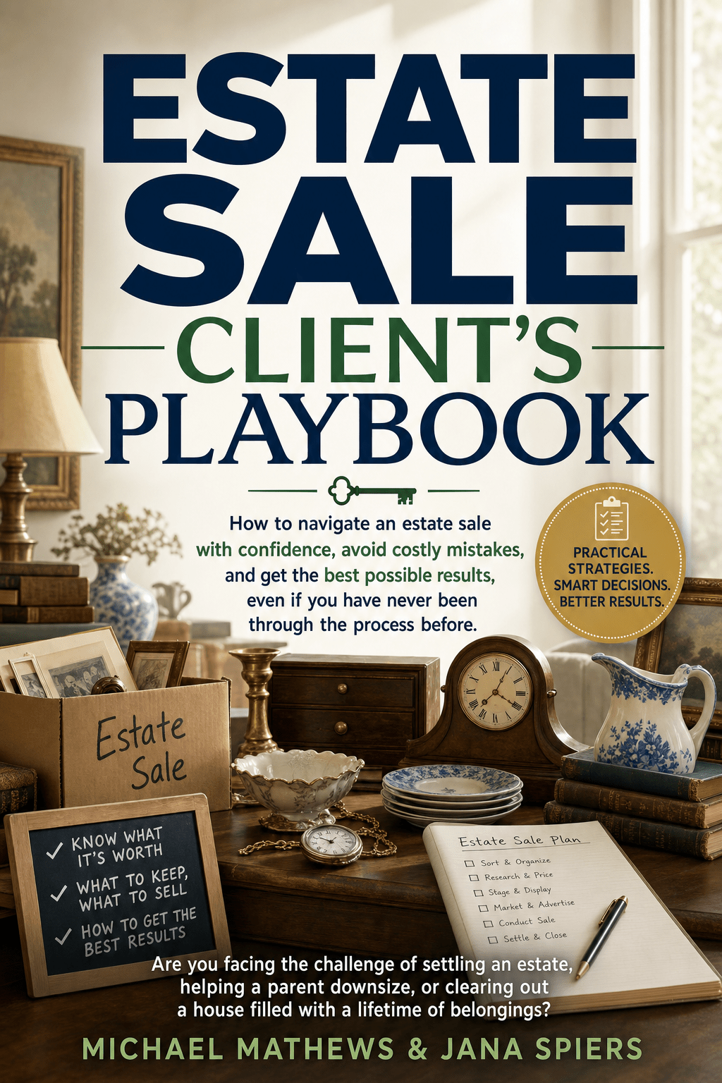 What to do when you need to have an estate sale. Estate Sale Client's Playbook - A Golden Estate Sale